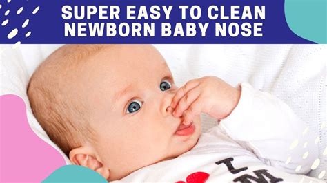 Safe methods for clearing a child's nose