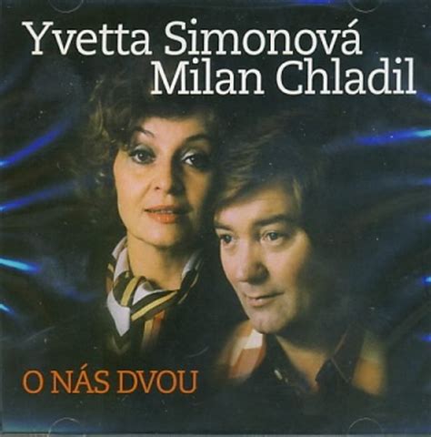 Yvetta Simonová a Milan Chladil v duete