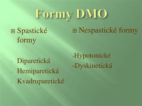 Rôzne formy prejavu DMO