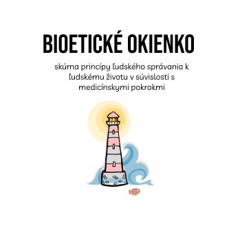 Téma ochrany ľudského života a etiky v medicíne