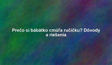 Bábätko si cmúľa rúčku a slintá