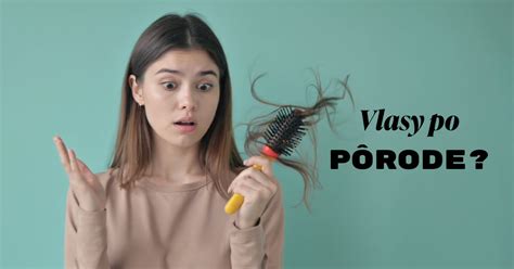 Starostlivosť o vlasy po pôrode