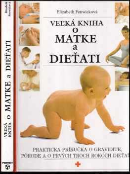 Obsah knihy Veľká kniha o matke a dieťati