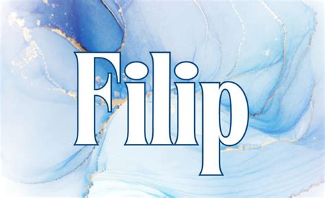 Pôvod a význam mena Filip