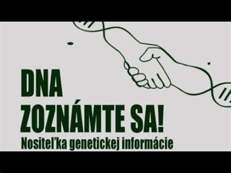 DNA - nositeľka genetickej informácie