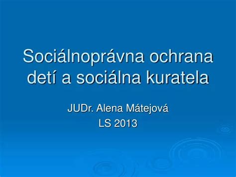 Ochrana práv dieťaťa a sociálna kuratela