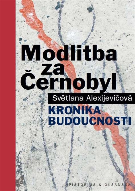 Svetlana Alexijevičová, autorka knihy Modlitba za Černobyľ
