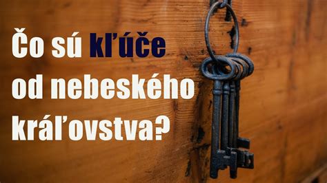 Kľúče kráľovstva nebeského