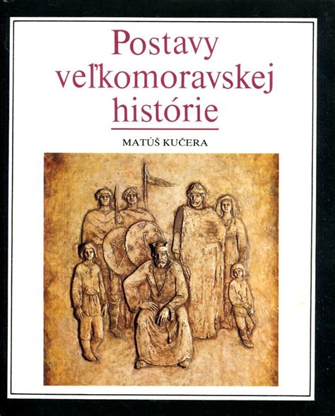 Obálka knihy Postavy veľkomoravskej histórie